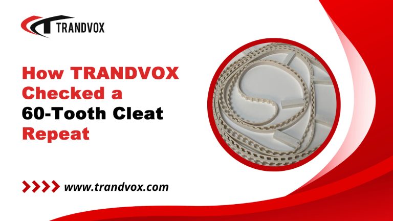 How TRANDVOX Checked a 60-Tooth Cleat Repeat